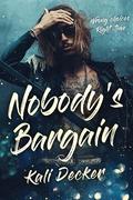 Nobody's Bargain: a rock-star romance novella by Kali Decker