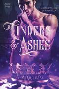 Cinders & Ashes Book 3: A Gay Retelling of Cinderella by X. Aratare