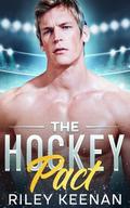 The Hockey Pact: A Marriage of Convenience Hockey Romance (Hearts on Ice #3) by Riley Keenan