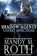 Covert Affections: Shadow Agents (Shadow Agents/PSI-Ops #5) by Mandy M. Roth