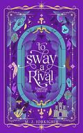 To Sway A Rival (Tempting Thieves #10) by M.J Iorkighir