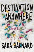 Destination Anywhere by Sara Barnard