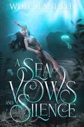 A Sea of Vows and Silence (The Naiads of Juile #3) by Whit Stanfield