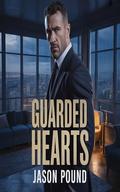 Guarded Hearts by Jason Pound