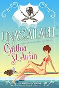 Unassailable: The Case Files of Dr. Matilda Schmidt, Paranormal Psychologist #5 by Cynthia St. Aubin