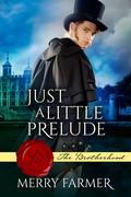 Just a Little Prelude by Merry Farmer
