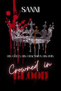 Crowned in Blood: A Dark Mafia Romance | The Crowned Series Book 1 by Sanni K