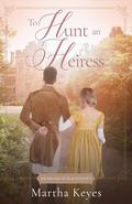 To Hunt an Heiress (Bachelors of Blackstone's) by Martha Keyes