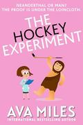 The Hockey Experiment: A Sports Romance Rom-Com by Ava Miles