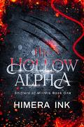 The Hollow Alpha (Shifters of Miridia #1) by Himera Ink