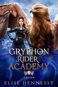 Chosen (Gryphon Rider Academy #2) by Elise Hennessy
