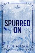 Spurred On by Elle Jordan