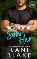 The Moment He Saw Her (The Duke Brothers #4) by Lani Blake