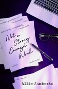 Not a Strong Enough Word by Allie Samberts