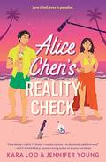 Alice Chen's Reality Check by Kara Loo, Jennifer Young
