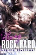 Always Rock Hard by Melissa Devenport
