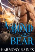 A Bond to Bear by Harmony Raines