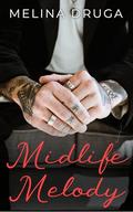 Midlife Melody by Melina Druga