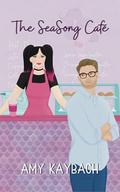 The SeaSong Cafe: A Port Haven Novel by Amy Kaybach