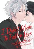 I Didn't Mean to Fall in Love -double- by Minta Suzumaru