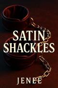 Satin Shackles: A Novella by Jenee Williams