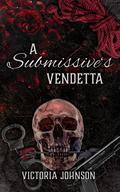 A Submissive's Vendetta (Vendetta Trilogy #1) by Victoria Johnson