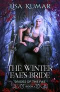 The Winter Fae's Bride (Brides of the Fae #1) by Lisa Kumar