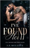 I've Found Her II (The Found Series #2) by Joy Mullett