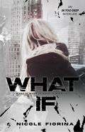 What If by Nicole Fiorina