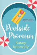 Poolside Promises (Seaside Bay #1) by Kasey Kennedy