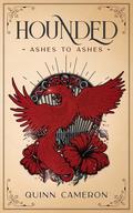 Hounded - Ashes to Ashes (Hounded #2) by Quinn Cameron