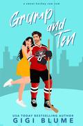 Grump and Ten (Toronto Titans Hockey #.5) by Gigi Blume