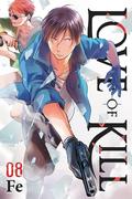 Love of Kill, Vol. 8 (Love of Kill #8) by FE