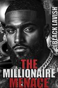 The Millionaire Menace by Black Lavish