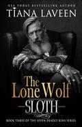 The Lone Wolf: Sloth (The Seven Deadly Kins #5) by Tiana Laveen