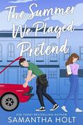 The Summer We Played Pretend by Samantha Holt