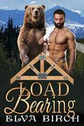 Load Bearing (Grizzly Protection: Alaska Shifter Branch #2) by Elva Birch