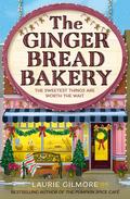 The Gingerbread Bakery (Dream Harbor #5) by Laurie Gilmore