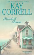 Boardwalk Breezes (Magnolia Key #7) by Kay Correll