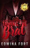 Taming The Brat by Edwina Fort