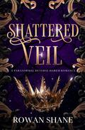 Shattered Veil (The Dark Ascendant #2) by Rowan Shane