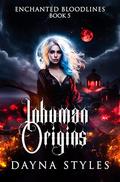 Inhuman Origins by Dayna Styles