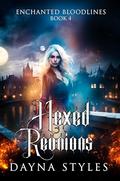 Hexed Reunions by Dayna Styles