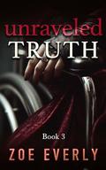 Unraveled Truth: A Disability Mafia Romance by Zoe Everly