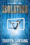 Isolation (BLP Sports #6) by Torryn Santana