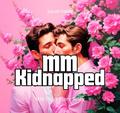MM Kidnapped: MM Short Story Spicy by Sarah Halle