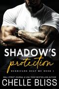 Shadow's Protection (Hurricane Heat #1) by Chelle Bliss