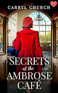 Secrets at the Ambrose Café by Carryl Church