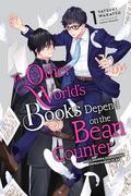 The Other World's Books Depend on the Bean Counter (Light Novel), Vol. 1: Holy Maiden Summoning Improvement Plan (The Other World's Books Depend on the Bean Counter (Light Novel) #1) (The Other World's Books Depend on the Bean Counter #1) by Yatsuki Wakatsu