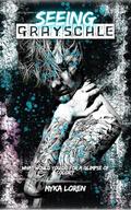 Seeing Grayscale by Myka Loren